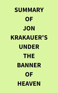 Cover Summary of Jon Krakauer's Under the Banner of Heaven (eBook, ePUB)