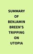 Summary of Benjamin Breen's Tripping on... - Bild 1