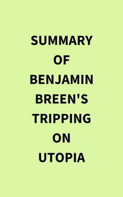 Cover Summary of Benjamin Breen's Tripping on Utopia (eBook, ePUB)