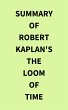 Summary of Robert Kaplan's The Loom of... - Bild 1