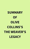 Summary of The Weaver's Legacy Olive Collins's The Weavers Legacy Olive Collins (eBook, ePUB)