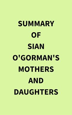 Cover Summary of Sian O'Gorman's Mothers and Daughters (eBook, ePUB)