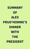 Summary of Alex Prud'homme's Dinner with the President (eBook, ePUB)