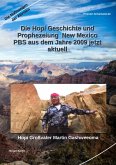 Die Hopi Geschichte und Prophezeiung New Mexico PBS aus dem Jahre 2009 jetzt aktuell (eBook, ePUB)
