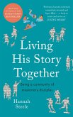 Living His Story Together (eBook, ePUB) Living His Story Together (eBook, ePUB)