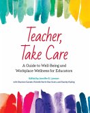 Teacher, Take Care (eBook, ePUB)