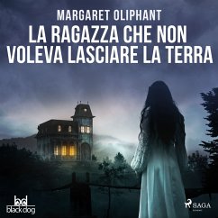 La ragazza che non voleva lasciare la terra (MP3-Download) - Oliphant, Margaret