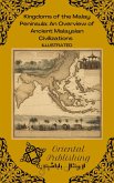 Kingdoms of the Malay Peninsula: An Overview of Ancient Malaysian Civilizations (eBook, ePUB)