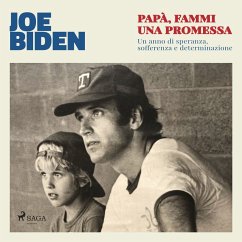 Papà, fammi una promessa: Un anno di speranza, sofferenza e determinazione (MP3-Download) - Biden, Joe