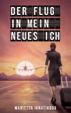 Der Flug in mein neues Ich (eBook, ePUB)