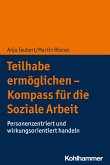 Teilhabe ermöglichen - Kompass für die Soziale Arbeit (eBook, PDF)