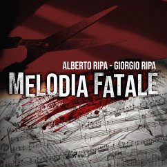 Melodia fatale (MP3-Download) - Ripa, Alberto; Ripa, Giorgio