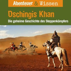Abenteuer & Wissen, Dschingis Khan - Die geheime Geschichte des Steppenkämpfers (MP3-Download) - Nielsen, Maja