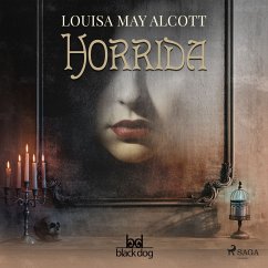 Horrida (MP3-Download) - Alcott, Louisa May