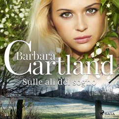 Sulle ali del sogno (La collezione eterna di Barbara Cartland 21) (MP3-Download) - Cartland, Barbara