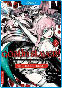 Goblin Slayer! The Singing Death 03 (eBook, ePUB) - Kagyu, Kumo; Aoki, Shogo; Lack