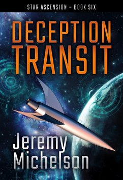Deception Transit (Star Ascension, #6) (eBook, ePUB) - Michelson, Jeremy