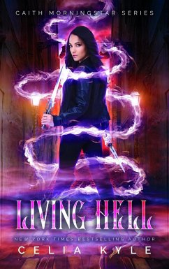 Living Hell (Caith Morningstar, #5) (eBook, ePUB) - Kyle, Celia