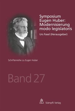 Symposium Eugen Huber: Modernisierung modo legislatoris (eBook, PDF) - Fasel, Urs