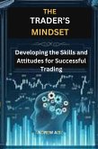 The Trader's Mindset: Developing the Skills and Attitudes for Successful Trading (eBook, ePUB)
