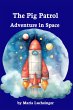 The Pig Patrol: Adventure in Space... - Bild 1