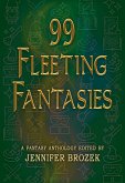 99 Fleeting Fantasies (eBook, ePUB)