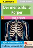 Der menschliche Körper / Band 2: Das Skelett (eBook, PDF)