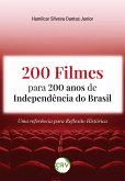 200 filmes para 200 anos de independência do Brasil (eBook, ePUB)