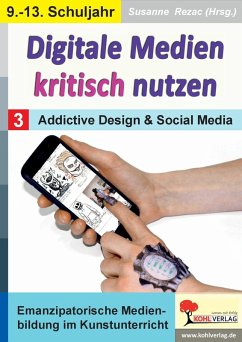 Digitale Medien kritisch nutzen / Band 3: Addictive Design & Social Media (eBook, PDF)