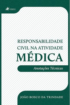 Responsabilidade Civil na Atividade Médica (eBook, ePUB) - Trindade, João Bosco da