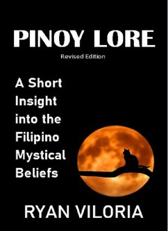 Pinoy Lore: A Short Insight Into the Filipino Mystical Belief (eBook, ePUB) - Bisugo; Viloria, Ryan