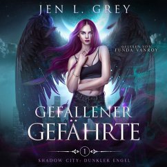 Gefallener Gefährte - Dunkler Engel Band 1 - Fantasy Hörbuch (MP3-Download) - Jen L. Grey; Fantasy Hörbücher; Romantasy Hörbücher