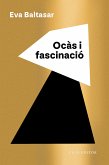 Ocàs i fascinació (eBook, ePUB)