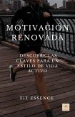 Motivación renovada: descubre las claves para un estilo de vida activo (eBook, ePUB)