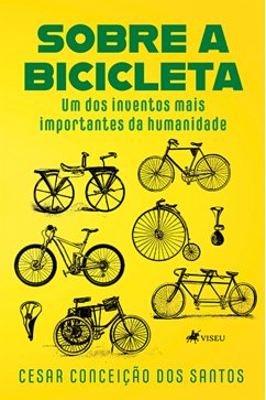 Sobre a Bicicleta (eBook, ePUB) - Santos, Cesar Conceição dos