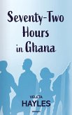 Seventy-Two Hours in Ghana (eBook, ePUB)