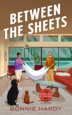 Between the Sheets (Redondo and Rose Neighbors in Crime, #2) (eBook, ePUB) - Hardy, Bonnie
