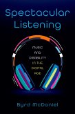 Spectacular Listening (eBook, ePUB)