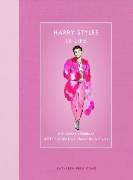 Harry Styles Is Life (eBook, ePUB)