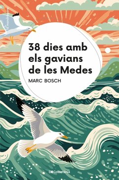 38 dies amb els gavians de les Medes (eBook, ePUB) - Bosch, Marc