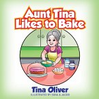 Aunt Tina Likes to Bake (eBook, ePUB)