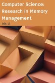 Computer Science: Research in Memory Management (eBook, ePUB)