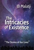 The Intricacies of Existence: The Stories of our Lives (eBook, ePUB)