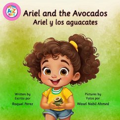 Cover Ariel and the Avocados / Ariel y los aguacates (A to Z Kids, #1) (eBook, ePUB)
