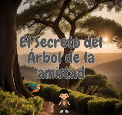 El secreto del Árbol de la amistad (eBook, ePUB) - Gandaria, Simer
