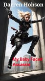 My Baby Faced Assassin. (eBook, ePUB)