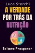A Verdade Por Trás Da Nutrição -... - Bild 1