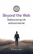 Beyond the Web: Rediscovering Life... - Bild 1