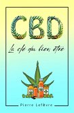 CBD La clé du bien être: (eBook, ePUB)