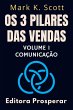 Os 3 Pilares Das Vendas - Volume 1 -... - Bild 1